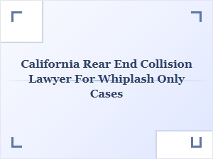California Whiplash Rear-End Collision Legal Help