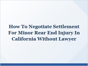 How to Negotiate a Minor Rear-End Injury Settlement in California